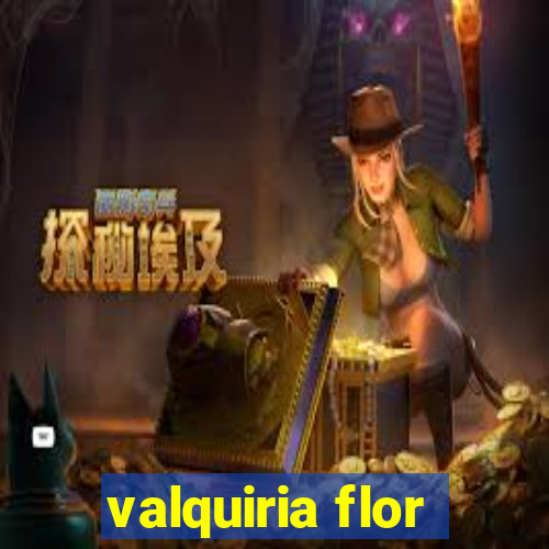 valquiria flor